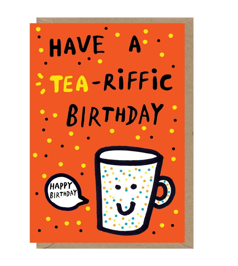 Earlybird Have A Tea-Riffic Birthday Card