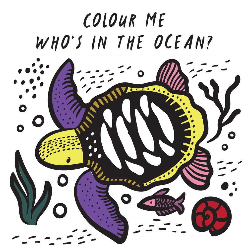 Colour Me: Who's in the Ocean? Bath Book